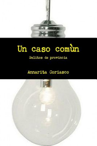 Carte Caso Comun - Delitos De Provincia Annarita Coriasco