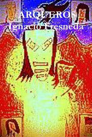 Livro Arqueros Ignacio Fresneda