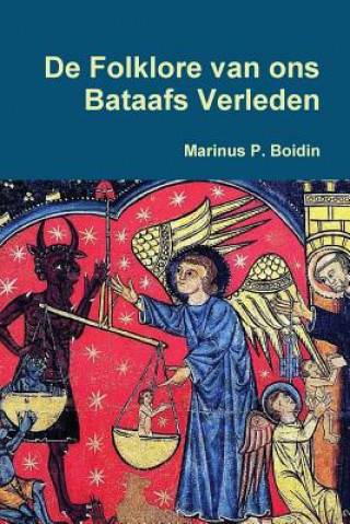 Kniha De Folklore van ons Bataafs Verleden Marinus P. Boidin