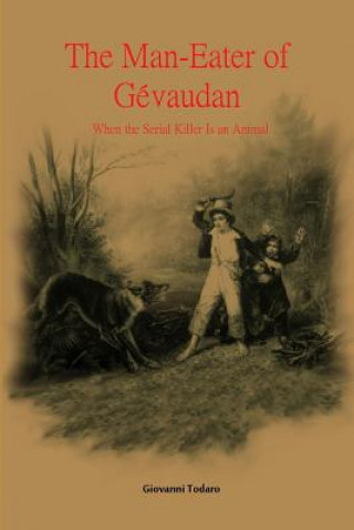 Könyv man-eater of Gevaudan Giovanni Todaro