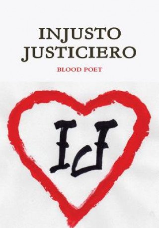 Libro Injusto Justiciero BLOOD POET