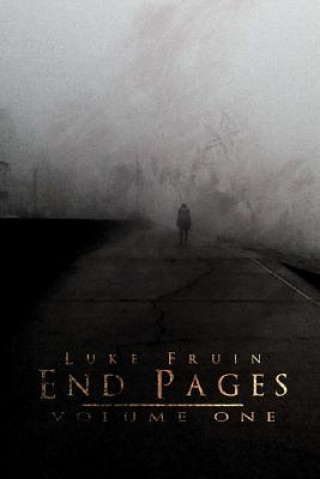 Kniha End Pages: Volume One Luke Fruin