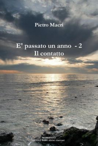 Book E' passato un anno - 2 - Il contatto Pietro Macri