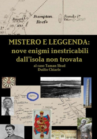 Carte Mistero e leggenda: nove enigmi inestricabili dall'isola non trovata al caso Taman Shud LA DIFESA ALEKHINE (THE ALEKHINE DEFENSE) Duilio Chiarle