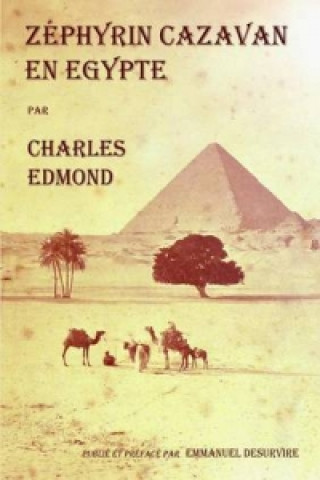 Carte Zephyrin Cazavan en Egypte Charles Edmond