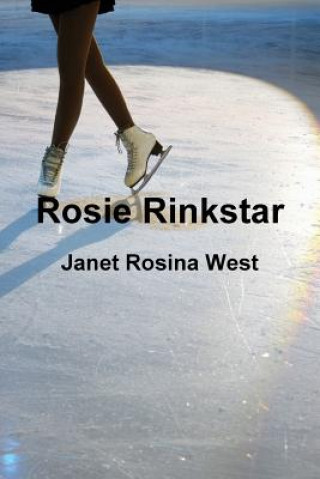 Książka Rosie Rinkstar Janet Rosina West