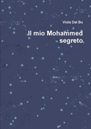 Книга mio Mohammed segreto Viola Dal Bo