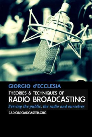 Książka Theories and Techniques of Radio Broadcasting Giorgio d'Ecclesia