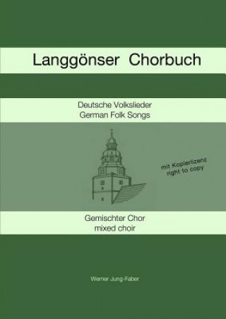 Buch Langgonser Chorbuch fur Gemischten Chor Werner Jung-Faber