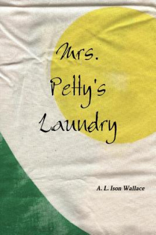 Buch Mrs. Petty's Laundry A. L. Ison Wallace