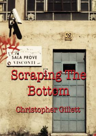 Kniha Scraping The Bottom Christopher Gillett