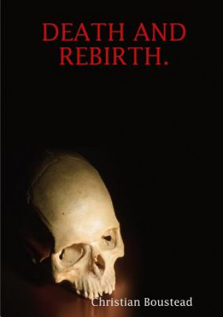 Kniha Death and Rebirth. Christian Boustead
