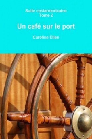 Book Cafe Sur Le Port Caroline Ellen