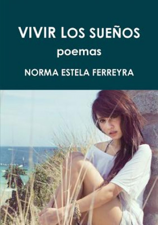 Könyv Vivir Los Suenos Norma Estela Ferreyra