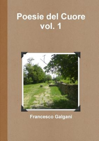 Kniha Poesie del cuore - Vol. 1 Francesco Galgani