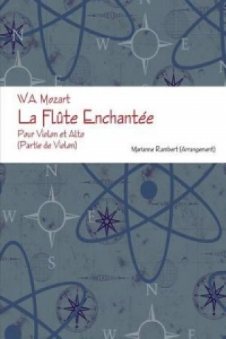 Carte W.A. Mozart La Flute Enchantee pour Violon et Alto (Partie de Violon) Marianne Rambert (Arrangement)