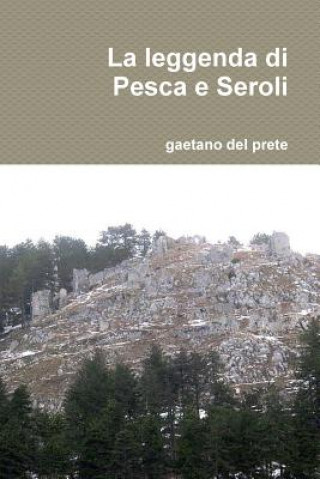 Könyv leggenda di Pesca e Seroli gaetano del prete