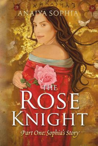 Kniha Rose Knight Anaiya Sophia