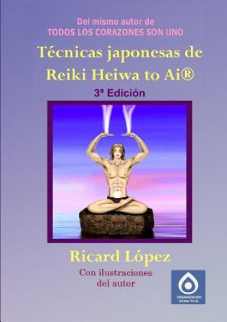 Kniha Tecnicas Japonesas De Reiki Heiwa to Ai (R) Ricard Lopez