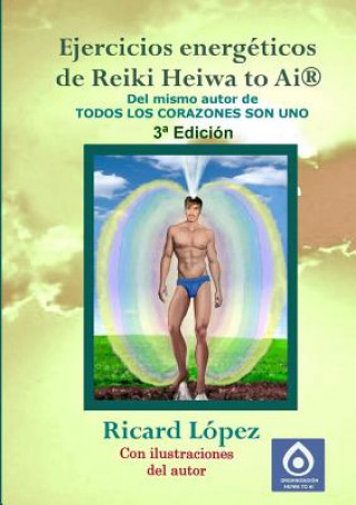 Carte Ejercicios Energeticos De Reiki Heiwa to Ai (R) Ricard Lopez