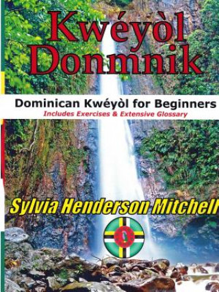 Книга Kweyol Donmnik: Dominican Kweyol for Beginners Sylvia Henderson Mitchell