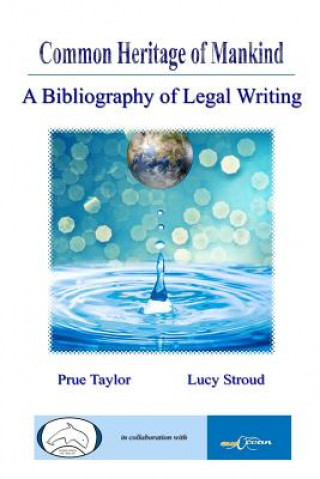 Carte Common Heritage of Mankind: A Bibliography of Legal Writing Lucy Stroud