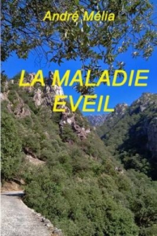 Buch Maladie Eveil Monsieur ANDRE MELIA