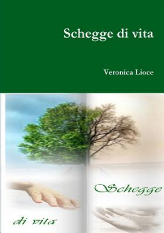 Buch Schegge Di Vita veronica lioce