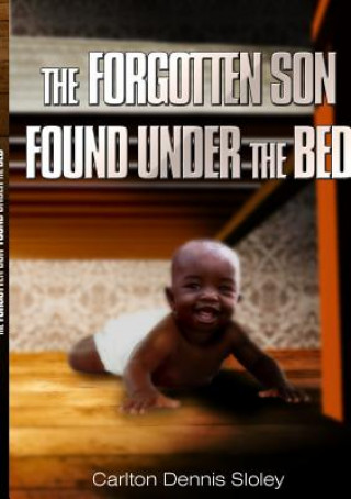 Buch Forgotten Son Found Under the Bed CARLTON     DENNIS SLOLEY