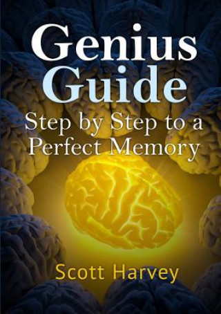 Książka Genius Guide: Step by Step to a Perfect Memory Scott Harvey