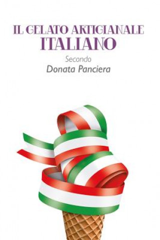 Kniha gelato artigianale italiano secondo Donata Panciera Donata Panciera