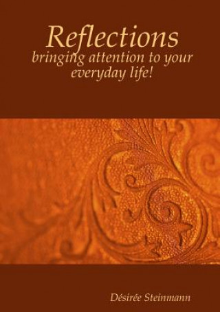 Книга Reflections - bringing attention to your everyday life! Desiree Steinmann