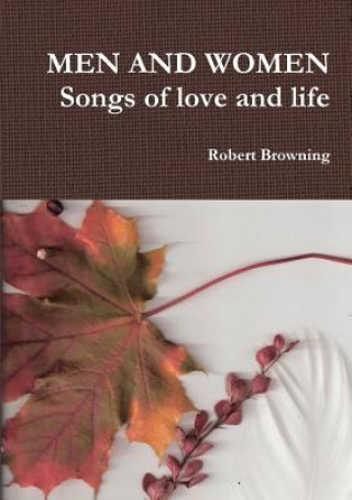Book MEN AND WOMEN Songs of love and life Robert Browning