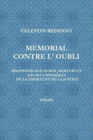 Könyv Memorial Contre L' Oubli Poesie CELESTIN BEDZIGUI