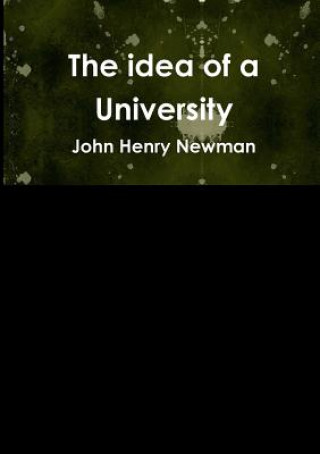 Kniha idea of a University John Henry Newman