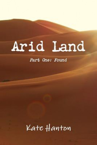 Книга Arid Land: Found Kate Hanton