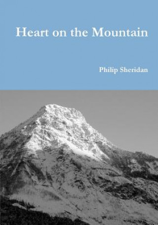 Książka Heart on the Mountain Philip Sheridan