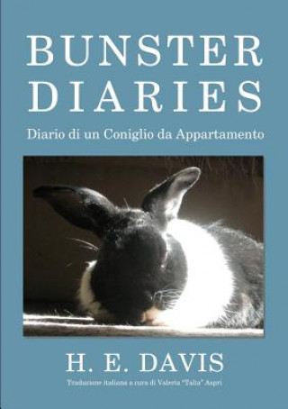 Książka Bunster Diaries - Diario di un Coniglio da Appartamento H E Davis