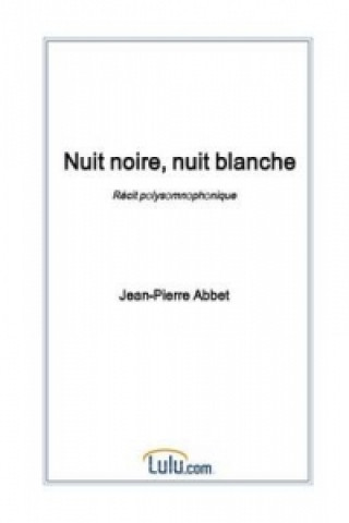 Carte Nuit noire, nuit blanche Jean-Pierre Abbet