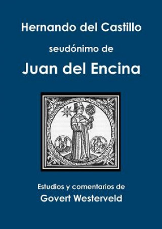 Carte Hernando del Castillo seudonimo de Juan del Encina Govert Westerveld