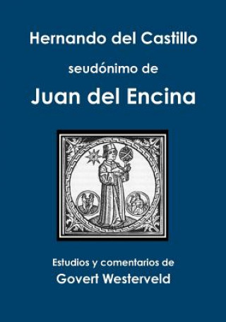 Book Hernando del Castillo seudonimo de Juan del Encina Govert Westerveld