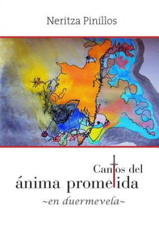 Książka Cantos del anima prometida -en duermevela- Neritza Pinillos