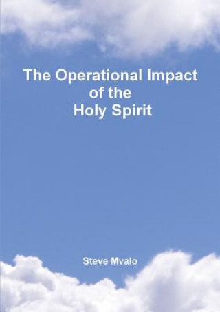 Książka Operational Impact of the Holy Spirit Steve Mvalo