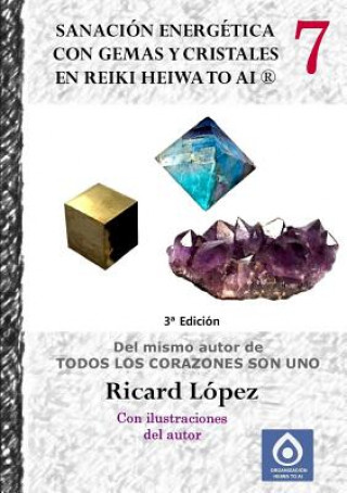 Buch Sanacion energetica con gemas y cristales en Reiki Heiwa to Ai (R) Ricard Lopez