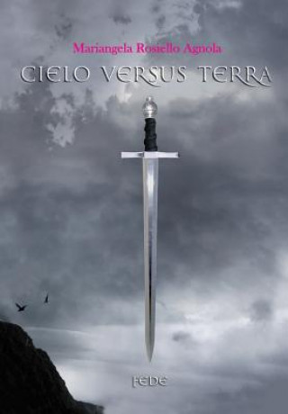 Kniha Cielo versus Terra.Fede Mariangela Rosiello Agnola