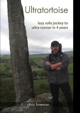 Książka Ultratortoise - sofa jockey to ultra runner Chris Foreman