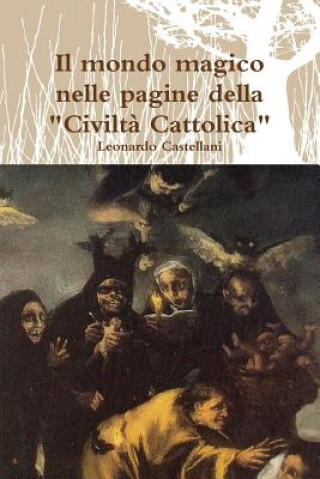 Könyv mondo magico nelle pagine della "Civilta Cattolica" Leonardo Castellani