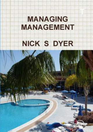 Kniha Managing Management Nick S. Dyer