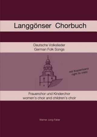 Buch Langgonser Chorbuch fur Kinder- und Frauenchor Werner Jung-Faber