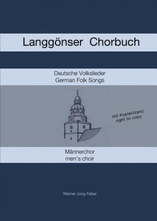 Książka Langgonser Chorbuch fur Mannerchor Werner Jung-Faber